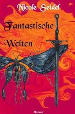 Fantastische Welten - Seidel, Nicole