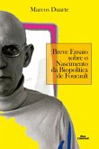 Breve ensaio sobre o nascimento da biopolítica de Foucault (eBook, ePUB)