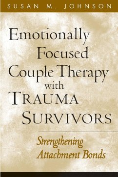 Emotionally Focused Couple Therapy with Trauma Survivors (eBook, ePUB) - Johnson, Susan M.