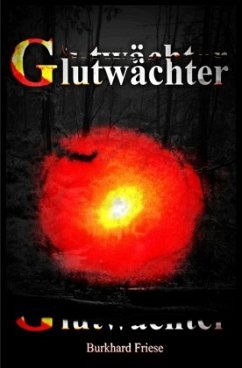 Glutwächter - Friese, Burkhard