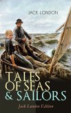 TALES OF SEAS & SAILORS – Jack London Edition (eBook, ePUB)