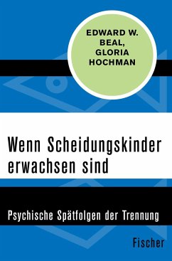 Wenn Scheidungskinder erwachsen sind - Beal, Edward W.;Hochman, Gloria