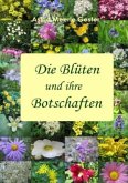 Die Blüten und ihre Botschaften Die Blüten und ihre Botschaften