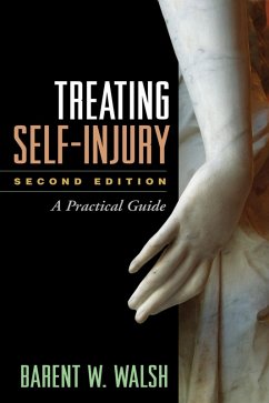 Treating Self-Injury (eBook, ePUB) - Walsh, Barent W.