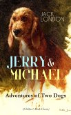 JERRY & MICHAEL - Adventures of Two Dogs (Children's Book Classic) (eBook, ePUB)