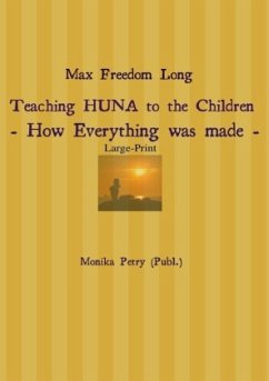 Cover Max Freedom Long Teaching HUNA to the Children- How Everything was made -