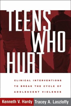 Teens Who Hurt (eBook, ePUB) - Hardy, Kenneth V.; Laszloffy, Tracey A.