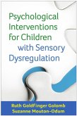 Psychological Interventions for Children with Sensory Dysregulation (eBook, ePUB)