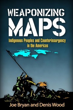 Weaponizing Maps (eBook, ePUB) - Bryan, Joe; Wood, Denis
