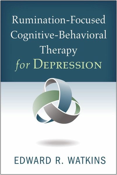 Rumination-Focused Cognitive-Behavioral Therapy for Depression (eBook, ePUB)