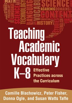 Teaching Academic Vocabulary K-8 (eBook, ePUB) - Blachowicz, Camille; Fisher, Peter; Ogle, Donna; Watts Taffe, Susan
