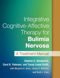 Integrative Cognitive-Affective Therapy for Bulimia Nervosa (eBook, ePUB) - Wonderlich, Stephen A.; Peterson, Carol B.; Smith, Tracey Leone