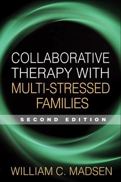 Collaborative Therapy with Multi-Stressed Families (eBook, ePUB) - Madsen, William C.