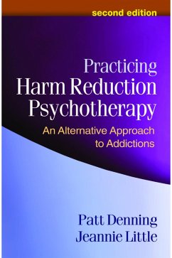 Practicing Harm Reduction Psychotherapy (eBook, ePUB) - Denning, Patt; Little, Jeannie