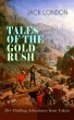 TALES OF THE GOLD RUSH - 20+ Thrilling... - Bild 1
