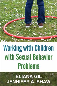 Working with Children with Sexual Behavior Problems (eBook, ePUB) - Gil, Eliana; Shaw, Jennifer A.