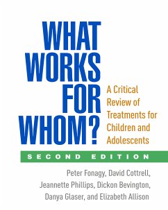 What Works for Whom? (eBook, ePUB) - Fonagy, Peter; Cottrell, David; Phillips, Jeannette; Bevington, Dickon; Glaser, Danya; Allison, Elizabeth