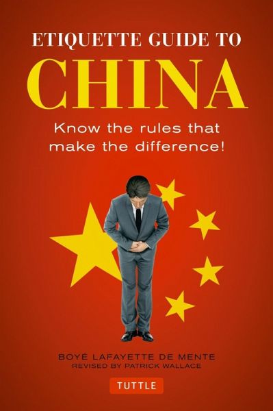 Etiquette Guide to China (eBook, ePUB) Etiquette Guide to China (eBook, ePUB)