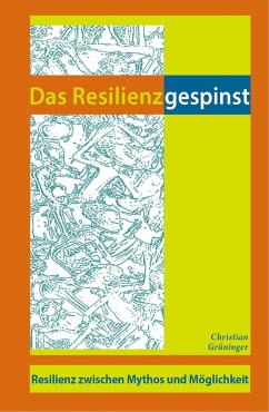 Das Resilienzgespinst (eBook, ePUB) - Grüninger, Christian