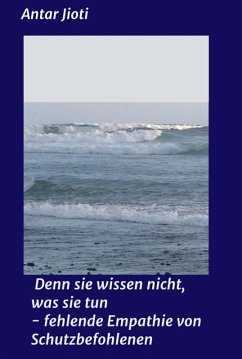 Cover Denn sie wissen nicht, was sie tun - fehlende Empathie von Schutzbefohlenen (eBook, ePUB)