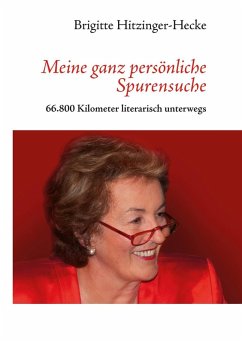 Meine ganz persönliche Spurensuche (eBook, ePUB) - Hitzinger-Hecke, Brigitte