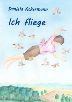 Ich fliege (eBook, ePUB) - Ackermann, Daniela