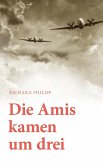 Die Amis kamen um Drei (eBook, ePUB)