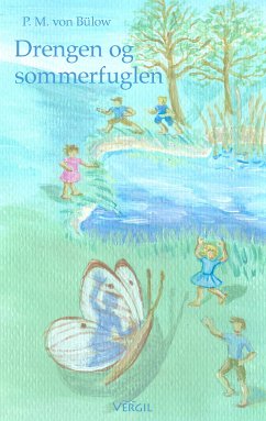 Drengen og sommerfuglen (eBook, ePUB) - von Bülow, Poul Michael