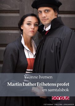 Martin Luther Frihetens profet - Iversen, Yvonne