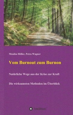 Vom Burnout zum Burnon - Wagner, Petra;Höller, Monika