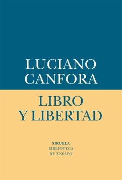 Libro y libertad - Canfora, Luciano