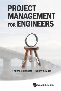 PROJECT MANAGEMENT FOR ENGINEERS - J Michael Bennett & Danny S K Ho