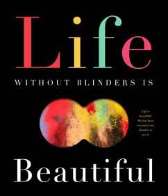Life Without Blinders . . . Is Beautiful - Miles, David W