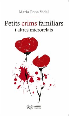 Petits crims familiars : i altres microrelats - Pons Vidal, Maria