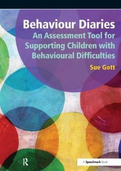 Behaviour Diaries: An Assessment Tool for Supporting Children with Behavioural Difficulties - Gott, Sue