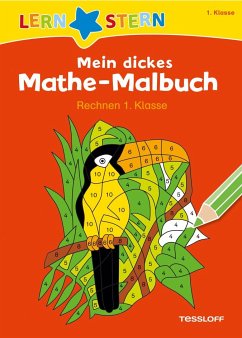 Mein dickes Mathe-Malbuch. Rechnen 1. Klasse - Schwertführer, Sabine