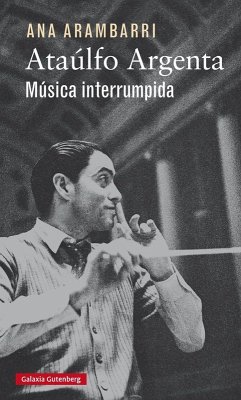 Cover Ataúlfo Argenta : música interrumpida