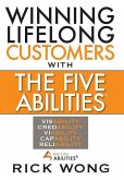 Winning Lifelong Customers With The Five Abilities(R)