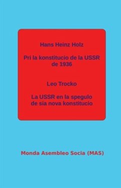 Pri la konstitucio de la USSR de 1936; La USSR en la spegulo de sia nova konstitucio. - Holz, Hans Heinz; Trocko, Leo; Laurat, Lucien