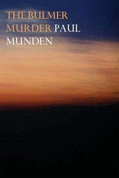 The Bulmer Murder - Munden, Paul