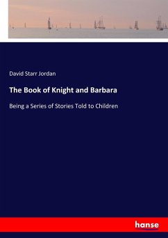 The Book of Knight and Barbara - Jordan, David Starr