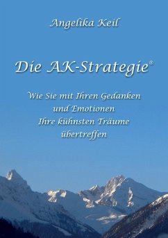 Die AK-Strategie® - Keil, Angelika