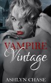Vampire Vintage (Be Careful What You Summon, #1) (eBook, ePUB) Vampire Vintage (Be Careful What You Summon, #1) (eBook, ePUB)