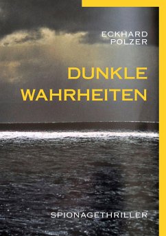 Dunkle Wahrheiten - Polzer, Eckhard