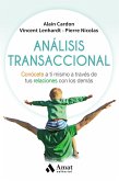 Análisis transaccional : conócete a ti mismo a través de tus relaciones con los demás