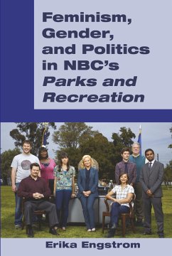 Feminism, Gender, and Politics in NBC¿s «Parks and Recreation» - Engstrom, Erika