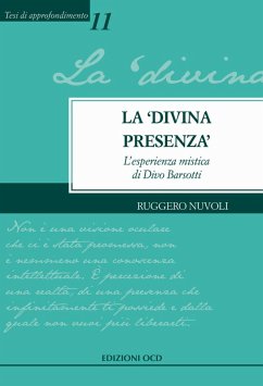 La «divina presenza». L'esperienza mistica di Divo Barsotti - Nuvoli, Ruggero