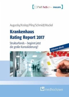 Krankenhaus Rating Report 2017 - Augurzky, Boris;Krolop, Sebastian;Pilny, Adam