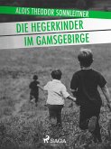 Die Hegerkinder im Gamsgebirge (eBook, ePUB)