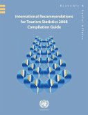International Recommendations for Tourism Statistics 2008: Compilation Guide